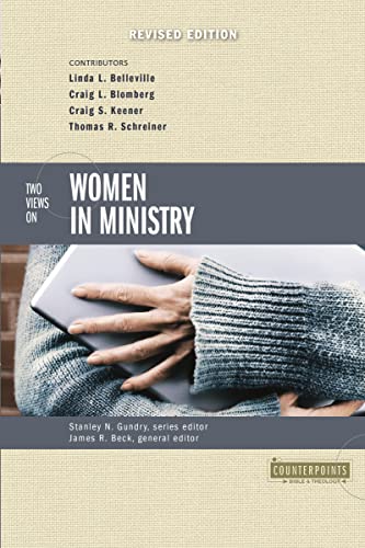 Beispielbild fr Two Views on Women in Ministry (Counterpoints: Exploring Theology) (Counterpoints: Bible and Theology) zum Verkauf von Nealsbooks