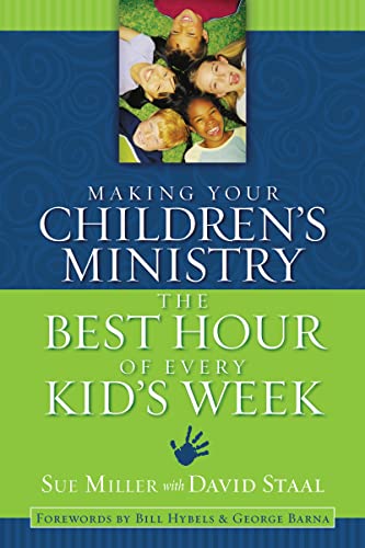 Beispielbild fr Making Your Children's Ministry the Best Hour of Every Kid's Week zum Verkauf von SecondSale