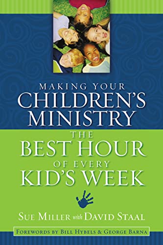 9780310254850: Making Your Children's Ministry the Best Hour of Every Kid's Week