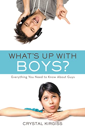 What's Up with Boys?: Everything You Need to Know about Guys (invert) (9780310254898) by Kirgiss, Crystal