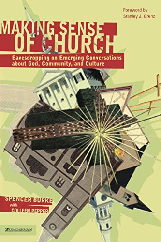 9780310254997: Making Sense of Church: Eavesdropping on Emerging Conversations About God, Community, and Culture