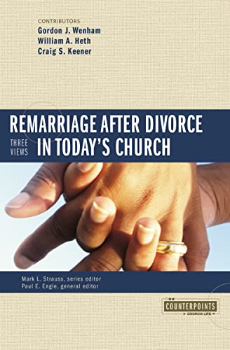 Imagen de archivo de Remarriage After Divorce in Today's Church: 3 Views (Counterpoints: Church Life) a la venta por WorldofBooks