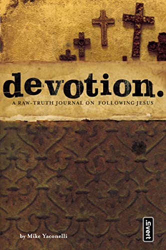 Devotion: A Raw-Truth Journal on Following Jesus (invert) (9780310255598) by Yaconelli, Mike