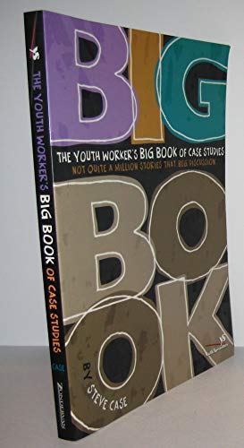 9780310255628: The Youth Worker's Big Book of Case Studies: Not Quite a Million Stories That Beg Discussion (Youth Specialties (Zondervan))