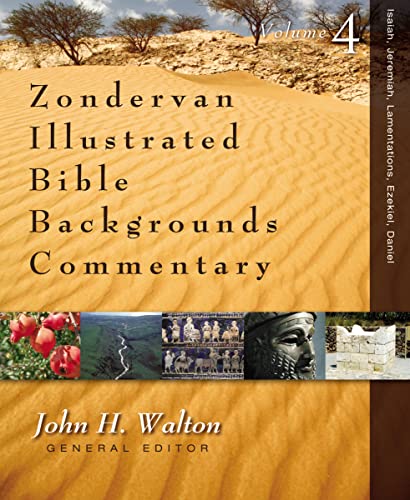 Stock image for Isaiah, Jeremiah, Lamentations, Ezekiel, Daniel (4) (Zondervan Illustrated Bible Backgrounds Commentary) for sale by GF Books, Inc.