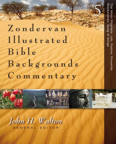 Stock image for The Minor Prophets, Job, Psalms, Proverbs, Ecclesiastes, Song of Songs (5) (Zondervan Illustrated Bible Backgrounds Commentary) for sale by Indiana Book Company