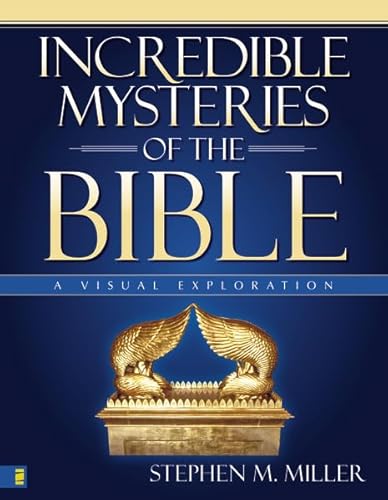 Stock image for Incredible Mysteries of the Bible: A Visual Exploration (Zondervan Visual Reference Series) for sale by Dream Books Co.
