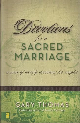 Devotions for a Sacred Marriage: A Year of Weekly Devotions for Couples (9780310255956) by Thomas, Gary L.