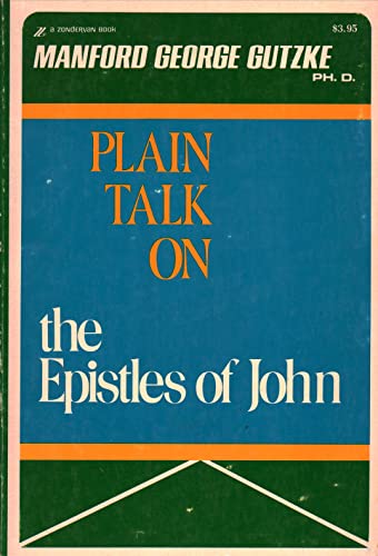 9780310256311: Plain Talk On The Epistles Of John