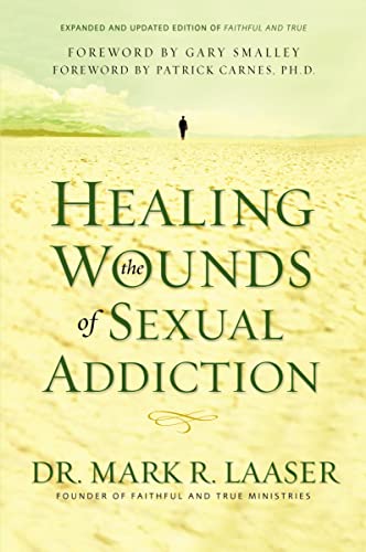 Healing the Wounds of Sexual Addiction (9780310256571) by Laaser, Mark