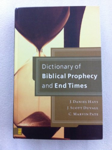9780310256632: Dictionary of Biblical Prophecy and End Times