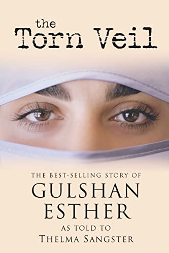 Beispielbild fr The Torn Veil: The Best-Selling Story of Gulshan Esther zum Verkauf von WorldofBooks