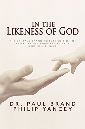 Imagen de archivo de In the Likeness of God: The Dr. Paul Brand Tribute Edition of Fearfully and Wonderfully Made and In His Image a la venta por HPB-Diamond