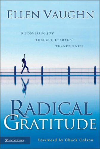 Beispielbild fr Radical Gratitude: Discovering Joy through Everyday Thankfulness zum Verkauf von BooksRun