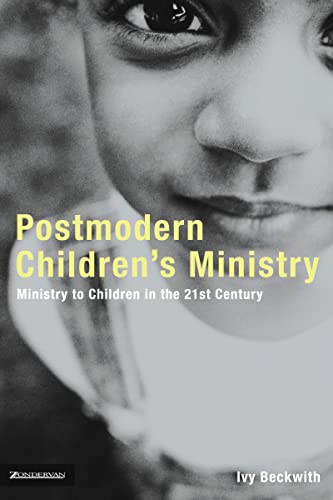 9780310257547: Postmodern Children's Ministry: Ministry To Children In The 21st Century