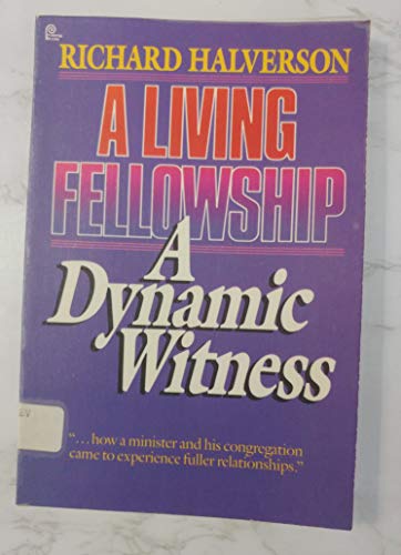 Stock image for A Living Fellowship: A Dynamic Witness for sale by Wonder Book