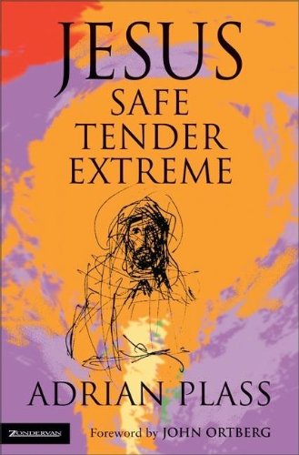Beispielbild fr Jesus - Safe, Tender, Extreme zum Verkauf von Wonder Book