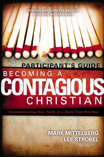 Stock image for Becoming a Contagious Christian: Six Sessions on Communicating Your Faith in a Style That Fits You (Participant's Guide) for sale by Gulf Coast Books