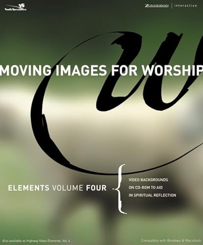 Elements Volume Four: Video Backgrounds on CD-ROM to Aid in Spiritual Reflection (Moving Images for Worship) (9780310258223) by Highway Video Inc.