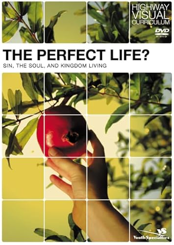 The Perfect Life?: Sin, the Soul, and Kingdom Living (Highway Visual Curriculum) (9780310258384) by Highway Video Inc.; Bundschuh, Rick