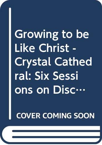 Beispielbild fr Growing to Be Like Christ - Crystal Cathedral zum Verkauf von Hawking Books