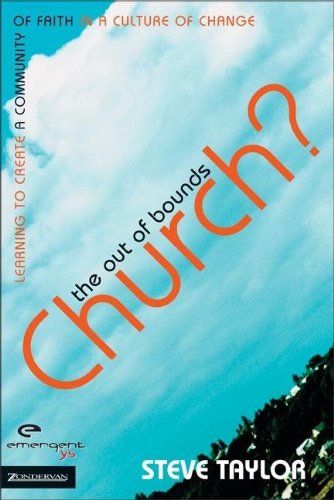 Stock image for The Out of Bounds Church?: Learning to Create a Community of Faith in a Culture of Change (emergentYS) for sale by Wonder Book