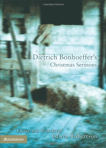 Stock image for Dietrich Bonhoeffer's Christmas Sermons for sale by Goodwill of Colorado