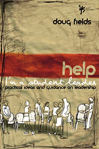 Stock image for Help! I'm a Student Leader: Practical Ideas and Guidance on Leadership (Youth Specialties (Paperback)) for sale by Orion Tech