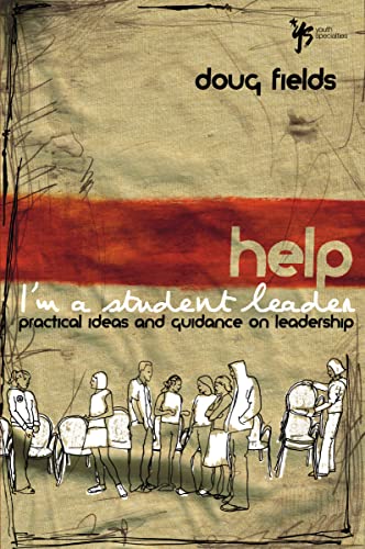 Stock image for Help! I'm a Student Leader: Practical Ideas and Guidance on Leadership (Youth Specialties (Paperback)) for sale by Gulf Coast Books