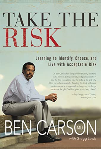 9780310259732: Take the Risk: Learning to Identify, Choose, and Live with Acceptable Risk