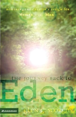 9780310259909: The Journey Back to Eden: Restoring the Creator's Design for Women and Men