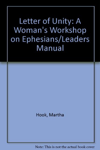 Beispielbild fr Letter of Unity: A Woman's Workshop on Ephesians, Leader's Manual zum Verkauf von ABC Books