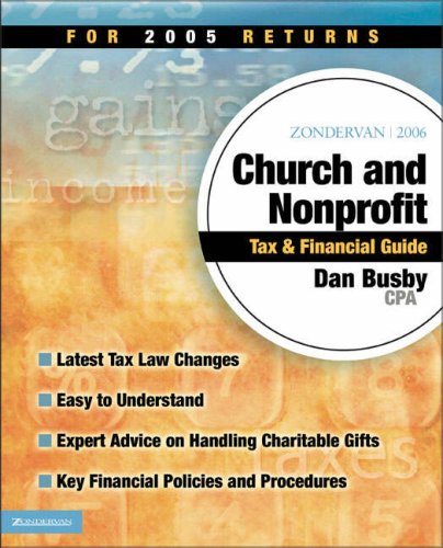 Stock image for Zondervan 2006 Church and Nonprofit Tax and Financial Guide: For 2005 Returns (Zondervan Church & Nonprofit Organization Tax & Financial Guide) for sale by Bookmans