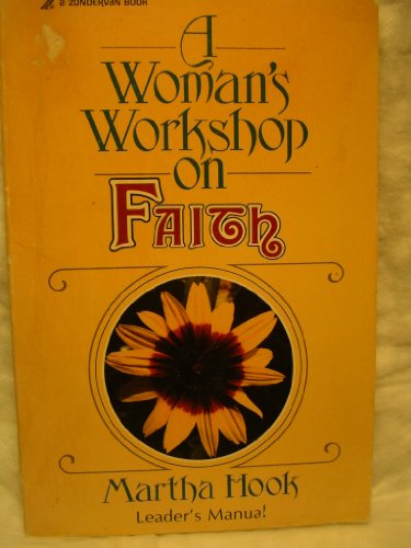 Beispielbild fr A Woman's Wokrshop on Faith: Leader's Manual zum Verkauf von Redux Books