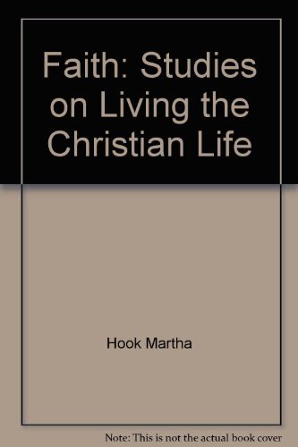 Beispielbild fr Faith: Studies on Living the Christian Life zum Verkauf von ThriftBooks-Atlanta