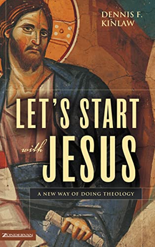 Imagen de archivo de Let's Start with Jesus: A New Way of Doing Theology a la venta por ThriftBooks-Dallas