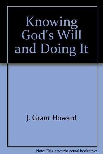 Stock image for Knowing God's Will and Doing It for sale by Better World Books