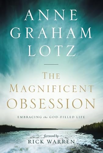 Beispielbild fr The Magnificent Obsession: Embracing the God-Filled Life zum Verkauf von Wonder Book