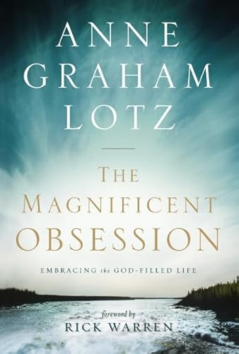 

The Magnificent Obsession: Embracing the God-Filled Life