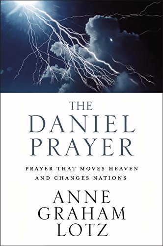 Beispielbild fr The Daniel Prayer: Prayer That Moves Heaven and Changes Nations zum Verkauf von Wonder Book