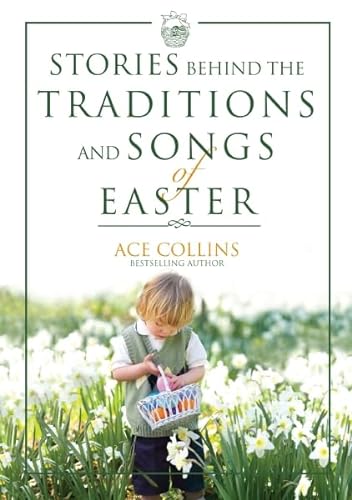 Stock image for Stories Behind the Traditions and Songs of Easter for sale by SecondSale