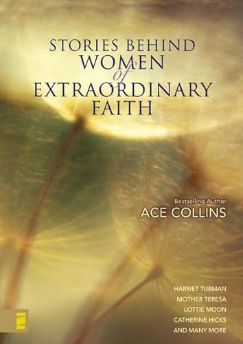 Stock image for Stories Behind Women of Extraordinary Faith for sale by Better World Books