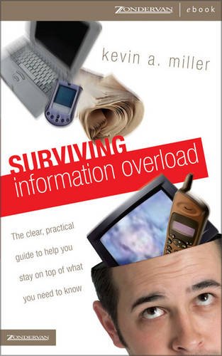 9780310263296: Surviving Information Overload