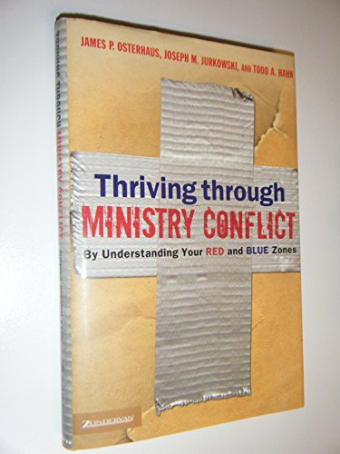 Stock image for Thriving through Ministry Conflict: By Understanding Your Red and Blue Zones for sale by Jenson Books Inc