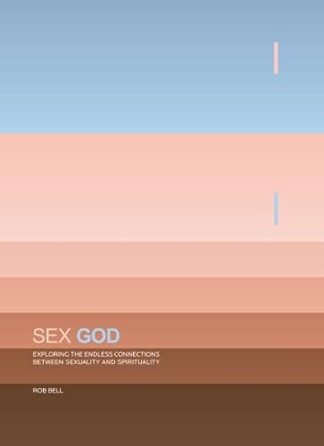 Stock image for Sex God: Exploring the Endless Connections between Sexuality and Spirituality for sale by SecondSale