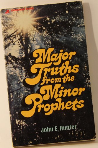 9780310264828: Major Truths From the Minor Prophets