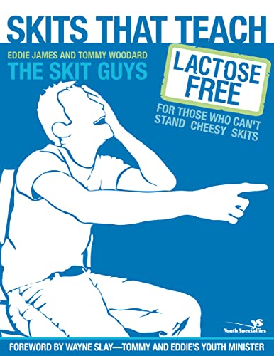 Stock image for Skits That Teach: Lactose Free for Those Who Can't Stand Cheesy Skits (Youth Specialties (Paperback)) for sale by SecondSale