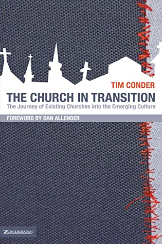 9780310265719: The Church in Transition: The Journey of Existing Churches into the Emerging Culture (Emergentys)