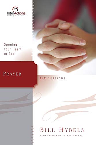 9780310266006: Prayer: Opening Your Heart to God (Interactions)