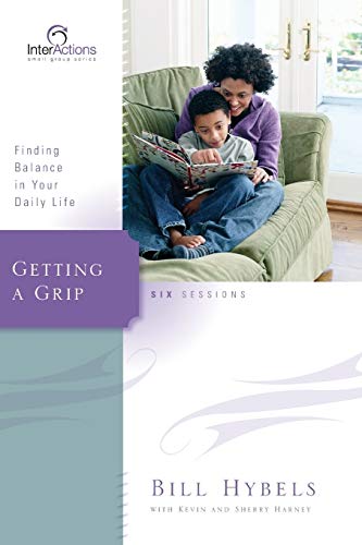 Imagen de archivo de Getting a Grip: Finding Balance in Your Daily Life (Interactions) a la venta por BooksRun